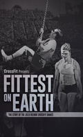 Fittest on Earth: The Story of the 2015 Reebok CrossFit Games