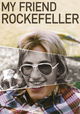 My Friend Rockefeller