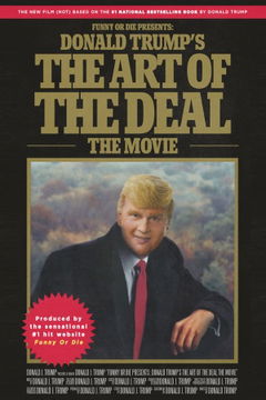 Donald Trump's The Art of the Deal: The Movie (2016)