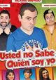 Usted No Sabe Quien Soy Yo?