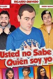 Usted No Sabe Quien Soy Yo? (2016)