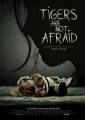 Tigers Are Not Afraid