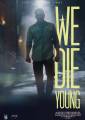 We Die Young