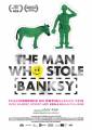 The Man Who Stole Banksy