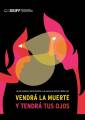 Vendrá la Muerte y Tendrá Tus Ojos