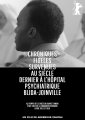 Chroniques fidèles survenues au siècle dernier à l'hôpital psychiatrique Blida-Joinville