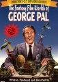 The Fantasy Film Worlds of George Pal
