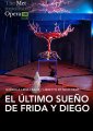 The Metropolitan Opera: El Último Sueño de Frida y Diego