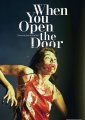 When You Open the Door