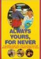 Always yours, for never