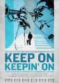 Keep on Keepin' On