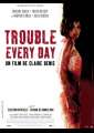 Trouble Every Day
