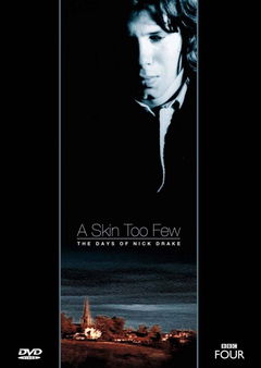 A Skin Too Few: The Days of Nick Drake (2000)