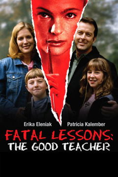 Fatal Lessons: The Good Teacher (2004)