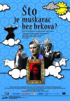 Sto Je Muskarac Bez Brkova? (2005)