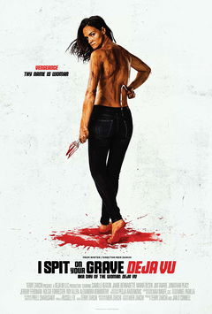 I Spit on Your Grave: Deja Vu (2018)