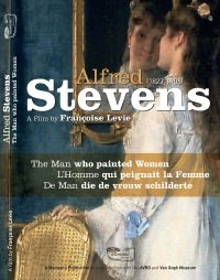 Alfred Stevens, l’Homme Qui Peignait la Femme (2009)