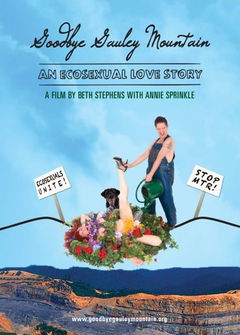 Goodbye Gauley Mountain: An Ecosexual Love Story (2013)