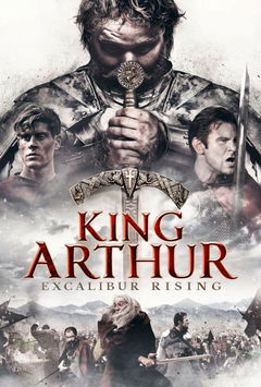 King Arthur: Excalibur Rising (2017)