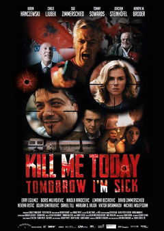 Kill Me Today, Tomorrow I'm Sick! (2018)