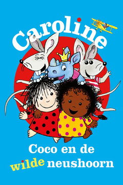 Caroline, Coco en de wilde neushoorn (2018)