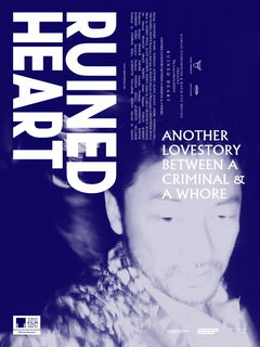 Ruined Heart: Another Lovestory between a Criminal & a Whore (2014)