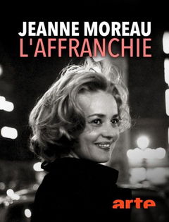 Jeanne Moreau, l'affranchie (2018)