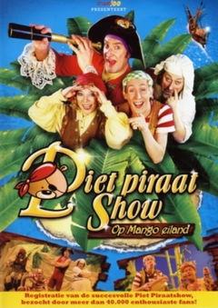 Piet Piraat Show - Op Mango Eiland (2006)