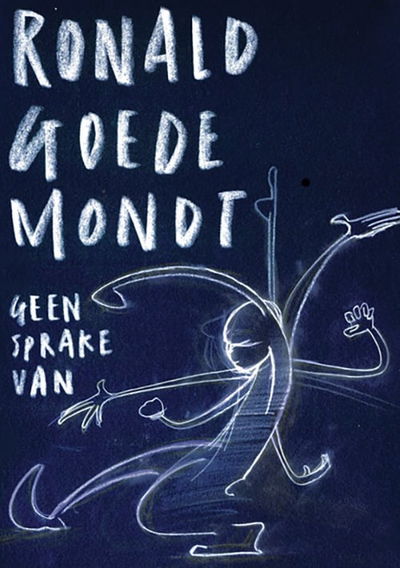 Ronald Goedemondt: Geen sprake van
