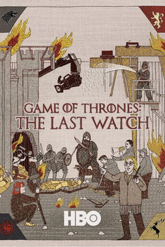 Game of Thrones: The Last Watch (2019)
