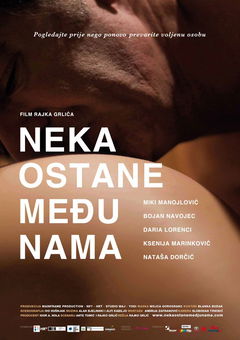 Neka ostane medju nama (2010)