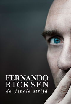 Fernando Ricksen - De Finale Strijd (2017)