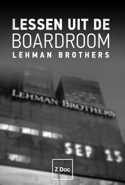 Lessen Uit De Boardroom: Lehman Brothers