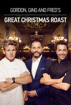 Gordon, Gino and Fred’s Great Christmas Roast (2017)