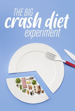 The Big Crash Diet Experiment (2018)