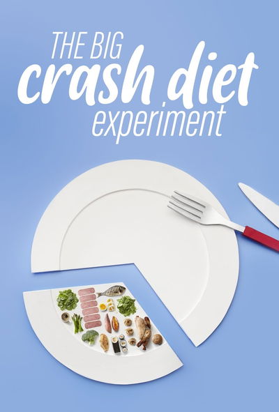 The Big Crash Diet Experiment