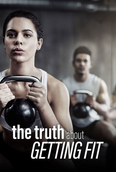 The Truth About... Getting Fit