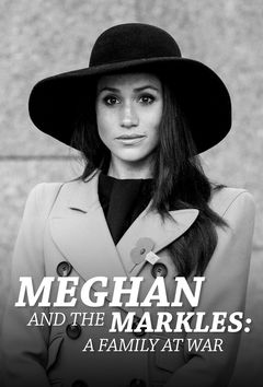 Meghan and the Markles: A Family At War (2019)