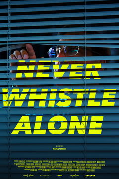 Never Whistle Alone (2019)