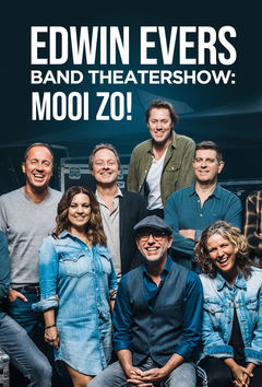 Edwin Evers Band Theatershow: Mooi Zo! (2019)
