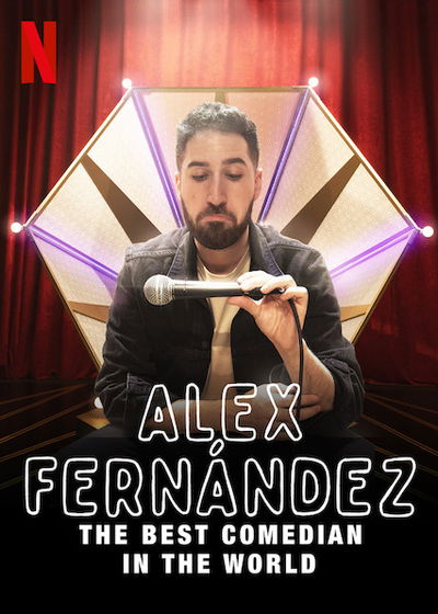 Alex Fernandez: The Best Comedian in the World