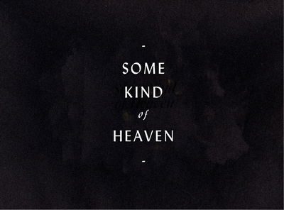 Some Kind of Heaven