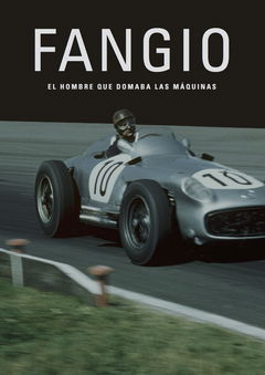 Fangio: El hombre que domaba las maquinas (2020)