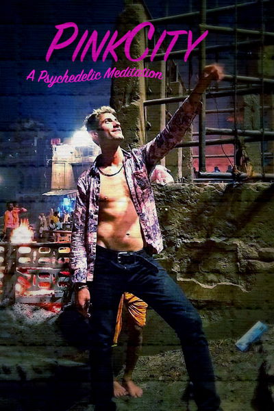 Pink City: A Psychedelic Meditation