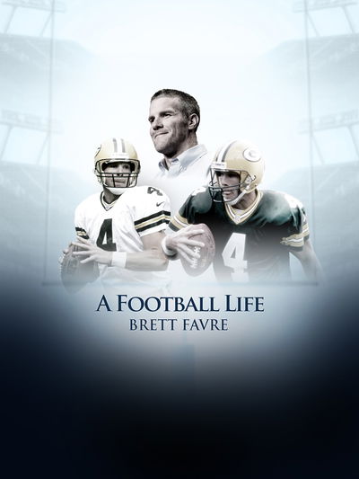 A Football Life - Brett Favre