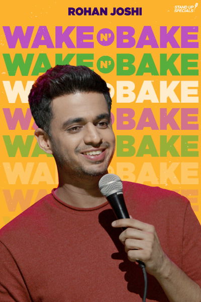 Wake N Bake by Rohan Joshi