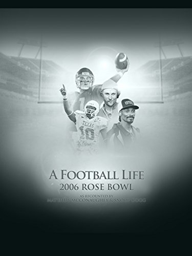 A Football Life - 2006 Rose Bowl