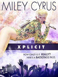 Miley Cyrus: Xplicit (2014)