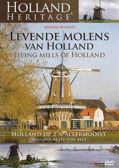 Holland Heritage - Levende Molens van Holland