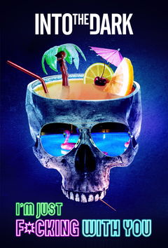 Into the Dark: I'm Just F*cking With You (2018)